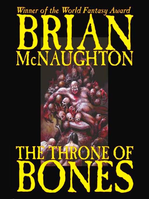 Title details for Throne of Bones by Brian McNaughton - Available